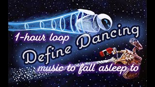 WALL∙E  Define Dancing  1 hour LOOP with long fade out [upl. by Enerahs]