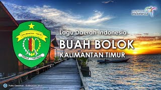 Buah Bolok  Lagu Daerah Kalimantan Timur dengan Lirik [upl. by Alberic]