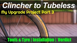 Clincher to Tubeless  My Upgrade Project Part 3 [upl. by Khan]