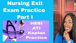 Nursing Exit NCLEX HESI and ATI Practice Part I [upl. by Giorgia]