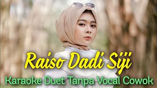 Raiso Dadi Siji Karaoke Duet Tanpa Vocal Cowok  Vocal Cover Mintul [upl. by Griffis]