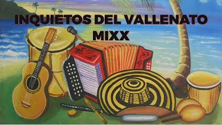 INQUIETOS DEL VALLENATO MIXX [upl. by Howund]