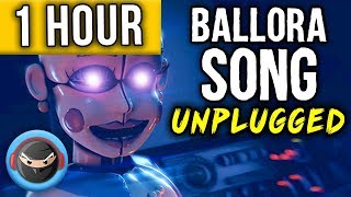 1 HOUR ► FNAF SISTER LOCATION BALLORA SONG quotDANCE TO FORGET UNPLUGGEDquot [upl. by Adnolahs]