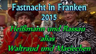 Fastnacht in Franken 2015 Heißmann und Rassau alias Waltraud und Mariechen [upl. by Alleuqcaj]