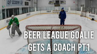 COACHING  Over 40 Goalie  Beer league goalie gets coached for the first time pt1 [upl. by Avril74]