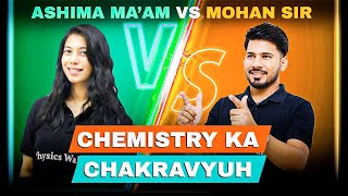 Chemistry ka CHAKRVYUH  Ashima Maam VS Mohan Sir 🔥  Menti Quiz [upl. by Nuhsyar]