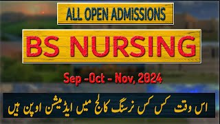 All Open BS Nursing admission 2024  BSN Admissions in 29 Nursing Colleges  Private Nursing College [upl. by Uno]