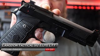 GBGuns Armory Ep 52 Langdon Tactical 92 Elite LTT [upl. by Choo]