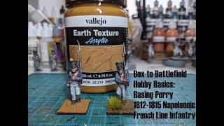 Box to Battlefield Hobby Basics Basing 18121815 Perry Napoleonic French Line Infantry [upl. by Mosira]