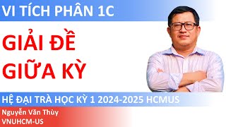 Giải đề giữa kỳ Vi tích phân 1C hệ đại trà  Học kỳ 1 20242025  HCMUS [upl. by Ennirok]