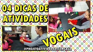 04 DICAS DE ATIVIDADES PARA TRABALHAR AS VOGAIS PROJETOATIVIDADESEMCASA [upl. by Nuawd]