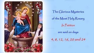 The Glorious Mysteries  In Petition  Annual 54 Day Rosary Novena [upl. by Yahsat487]