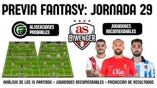 ✅ ANÁLISIS FANTASY JORNADA 29 ALINEACIONES Y RECOMENDACIONES DE CADA PARTIDO  BIWENGER 2324 [upl. by Dan]