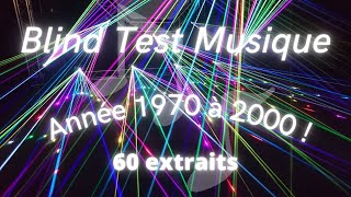 Blind Test Musique 60 extraits  Année 1970 à 2000 [upl. by Zoller916]