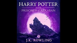 Harry Potter and the Prisoner of Azkaban AUDIOBOOK for JK Rowling [upl. by Parnell]