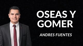 OSEAS Y GOMER  ANDRES FUENTES [upl. by Riesman570]