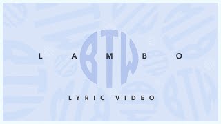 BTW  LAMBO Lyric Video [upl. by Madea]