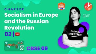 Socialism in Europe and the Russian Revolution  2  CBSE Class 9 202223  Ankana Maam [upl. by Melli764]