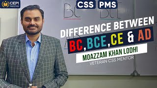 Difference between BC BCE CE and AD Moazzam Khan Lodhi  World History  CSS  PMS [upl. by Ddot]