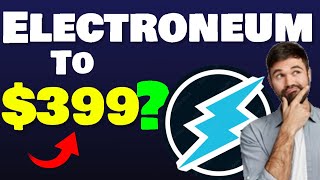 BREAKING NEWS SOMEONE PREDICTED ELECTRONEUM AT 399 [upl. by Vasta]