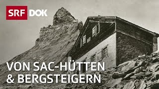 Die Eroberung der Alpen – 150 Jahre SAC  Doku  SRF DOK [upl. by Odysseus]