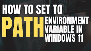 How to set path environment variable in Windows 11 [upl. by Steffi817]