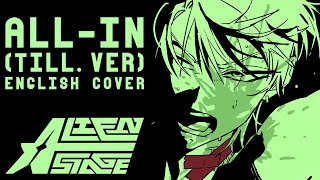 ALLIN TILLver English Cover  Alien Stage【Vent】 [upl. by Muryh]