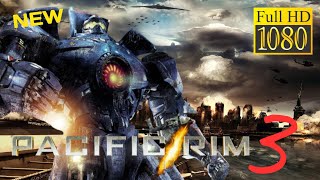 PACIFIC RIM 3 Full Movies New Action  Best Action Movie 2024 special for USA full english Full HD [upl. by Tsugua871]