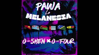 OSHEN x OFOUR  Pawa lo Melanesia [upl. by Gilberto619]