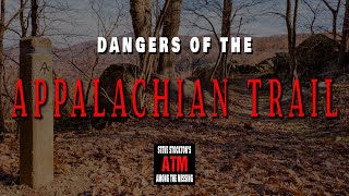 DANGERS OF THE APPALACHIAN TRAIL [upl. by Oloapnaig165]