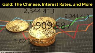 Gold The Chinese Interest Rates and More [upl. by Aaren]