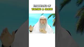 Etiquettes of visiting graves in Islam islamicvideo assimalhakeem sunnah [upl. by Pucida452]