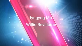 Willie Revillame  Iyugyog Mo Lyrics Video [upl. by Septima317]