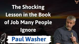 The Shocking Lesson in the Book of Job Many People Ignore  paul washer [upl. by Norris]