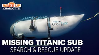 Missing Titanic sub What we know about the search WakeUpCLT To Go [upl. by Gayleen]