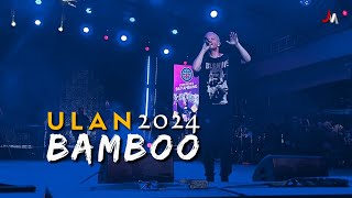 Ulan  Bamboo Live at Bayambang 2024 [upl. by Enirac]