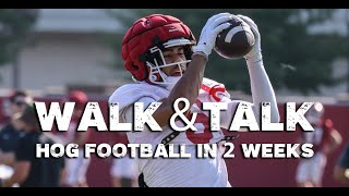 WALK amp TALK Arkansas Football in Two Weeks [upl. by Bolling]