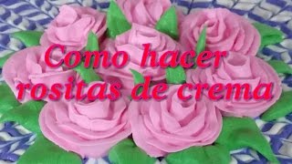 Como hacer rosas de crema duya pequeña [upl. by Theobald]