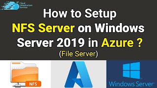 How to Setup NFS Server on Windows Server 2019 in Azure File Server [upl. by Nilesoy755]