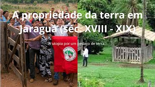 A propriedade da terra em Jaraguá séc XVIII  XIX [upl. by Ailime]