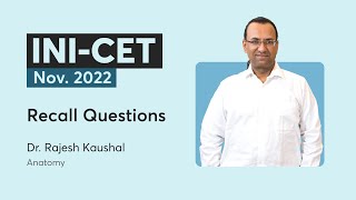 INICET Nov 22 Recall Questions of Anatomy  Dr Rajesh Kaushal  PrepLadder [upl. by Gardas]