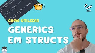 Como utilizar Golang generics em structs [upl. by Rickey605]