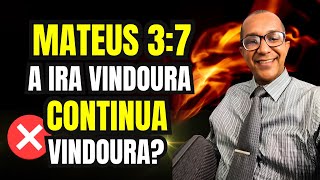 ✔️ MATEUS 37 A IRA VINDOURA CONTINUA VINDOURA [upl. by Cohbert]