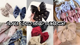 Types Of Cute Bow Clips Or Hair Clips For Girls 2024  Cute Bow Hair Clips ke Design 2024 [upl. by Relyc]