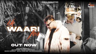 Ik Waari Fer Official Video  Chahal Param X Gavy Sidhu  New Punjabi Songs 2024 [upl. by Bohun408]