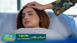 Shehzadi House  Promo Episode 45 Teaser Nawal  Saeed  Omer Shehzadi   ZQ TV 52  Tomorrow [upl. by Enaxor686]