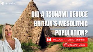 Did A TSUNAMI Reduce Britain’s MESOLITHIC Population [upl. by Reinaldos]