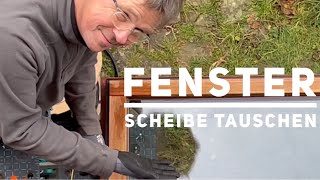 Fensterglas tauschen [upl. by Kirschner]