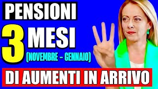 PENSIONI 3 MESI DI AUMENTI IN ARRIVO 👉 NOVEMBRE DICEMBRE E GENNAIO ECCO LE NOVITÀ ✅💰 [upl. by Navinod]