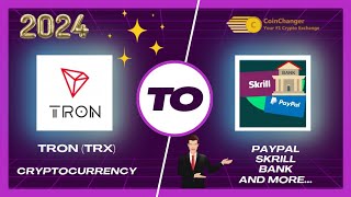 Transfer TRON TRX to PAYPAL Skrill Bank Payoneer or Perfect Money Instantly  CoinChanger [upl. by Tal584]